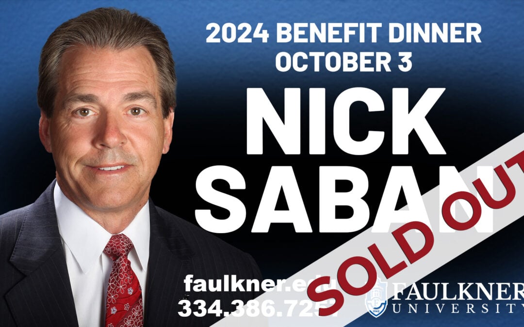 Tickets SOLD OUT to Faulkner University’s Annual Benefit Dinner Featuring Nick Saban